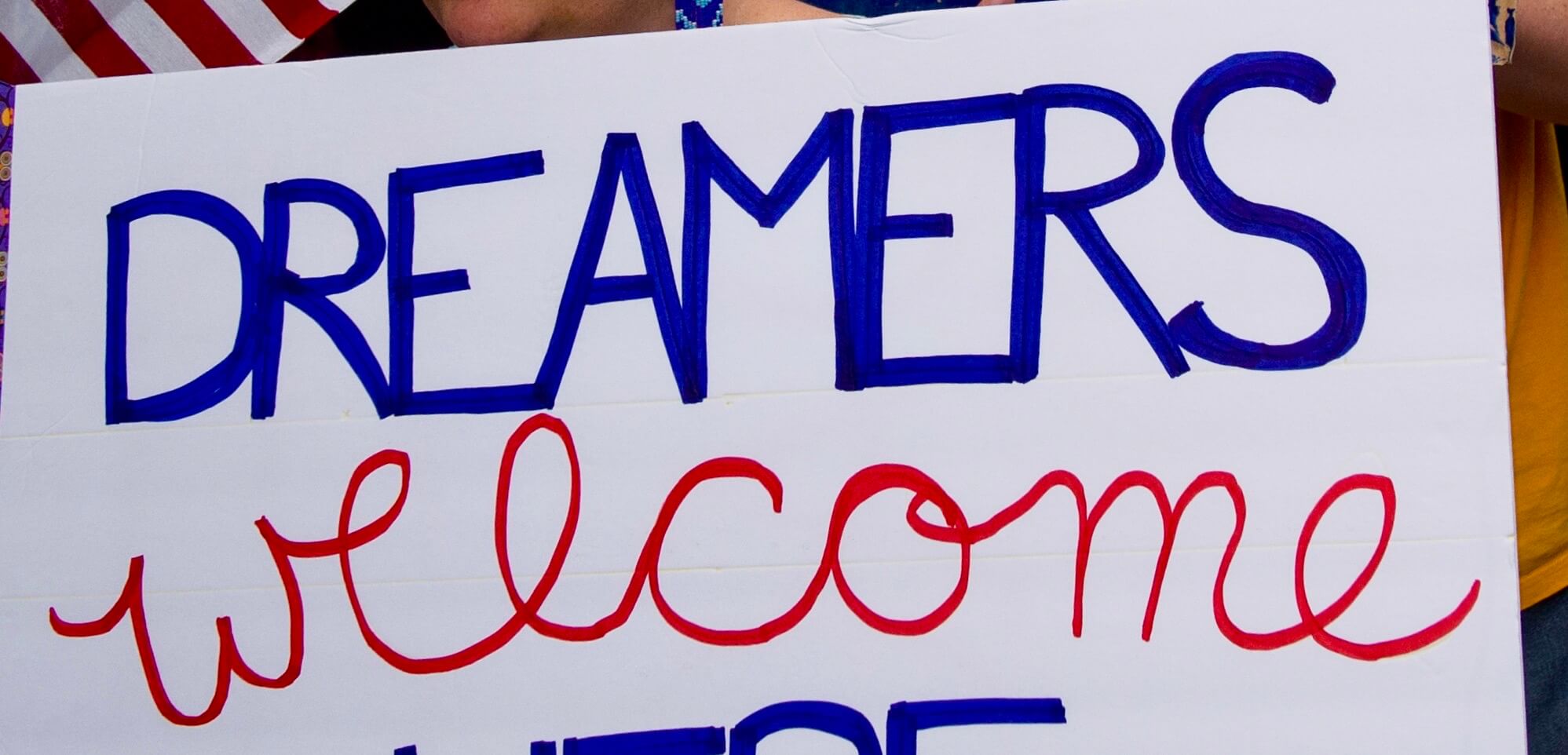 Sign from a protest for DREAMERs, a term for recipients of DACA