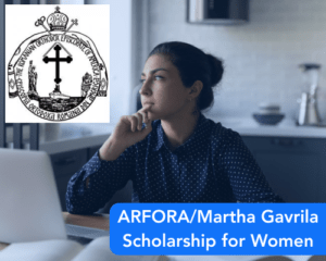 ARFORA/Martha Gavrila Scholarship for Women