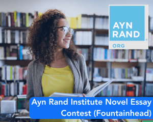Ayn Rand Institute Novel Essay Contest (Fountainhead)