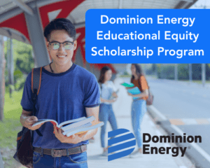 Dominion Energy Educational Equity Scholarship Program