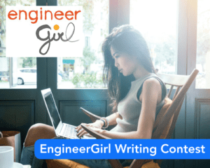 EngineerGirl Writing Contest
