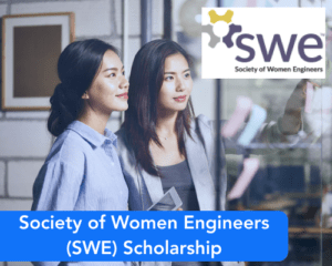 Society of Women Engineers (SWE) Scholarship