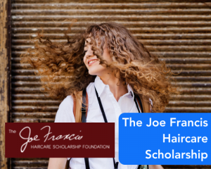 The Joe Francis Haircare Scholarship