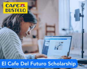 El Cafe Del Futuro Scholarship