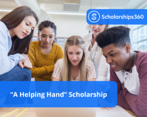 &#8220;A Helping Hand&#8221; Scholarship