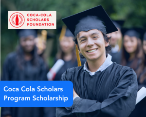 Coca Cola Scholars Program Scholarship