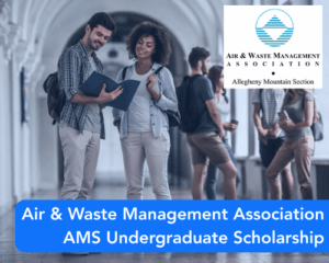 Allegheny Mountain Section Air & Waste Management Association Undergraduate Scholarship