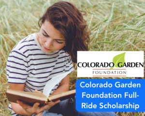 Colorado Garden Foundation Full-Ride Scholarship