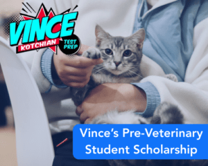 Vince’s Pre-Veterinary Student Scholarship