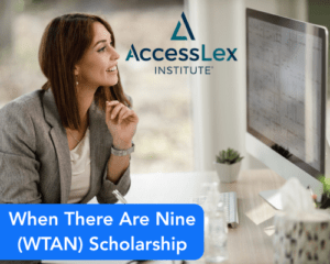 When There Are Nine (WTAN) Scholarship