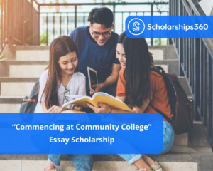 “Commencing at Community College” Essay Scholarship