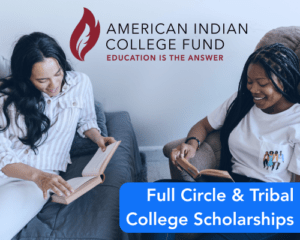 Full Circle & Tribal College Scholarships