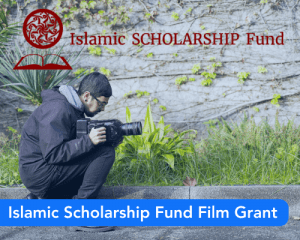 Islamic Scholarship Fund Film Grant