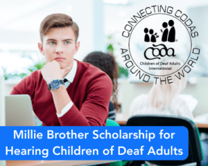 Millie Brother Scholarship for Hearing Children of Deaf Adults