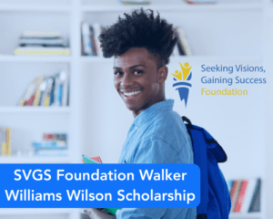 SVGS Foundation Walker Williams Wilson Scholarship
