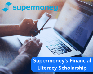 Supermoney’s Financial Literacy Scholarship