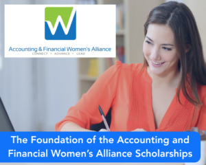 The Foundation of the Accounting and Financial Women’s Alliance Scholarships