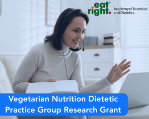 Vegetarian Nutrition Dietetic Practice Group Research Grant
