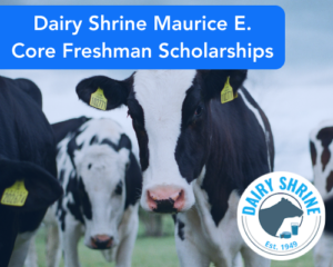 Dairy Shrine Maurice E. Core Freshman Scholarships