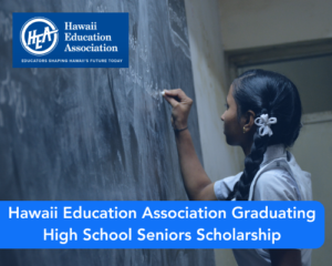Hawaii Education Association Graduating High School Seniors Scholarship