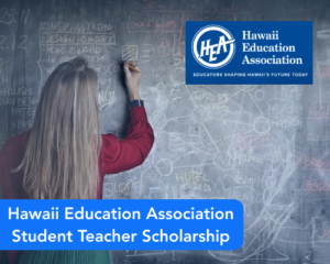 Hawaii Education Association Student Teacher Scholarship