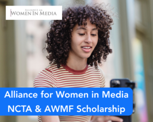 Alliance for Women in Media AMWF & NCTA Scholarship