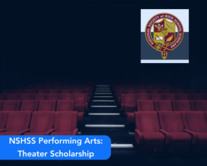 NSHSS Performing Arts: Theater Scholarship