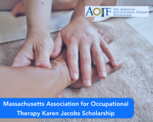 Massachusetts Association for Occupational Therapy Karen Jacobs Scholarship