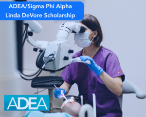 ADEA/Sigma Phi Alpha Linda DeVore Scholarship