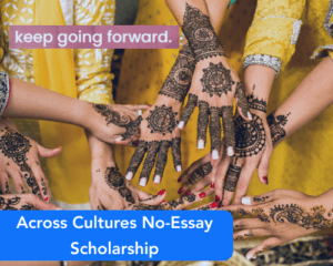 Across Cultures No-Essay Scholarship