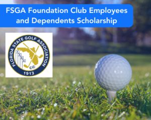 FSGA Foundation Club Employees and Dependents Scholarship