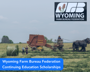 Wyoming Farm Bureau Federation Continuing Education Scholarships