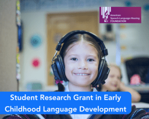 Student Research Grant in Early Childhood Language Development
