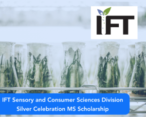 IFT Sensory and Consumer Sciences Division Silver Celebration MS Scholarship