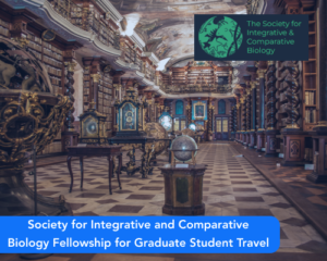 Society for Integrative and Comparative Biology Fellowship for Graduate Student Travel