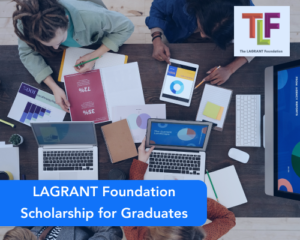 LAGRANT Foundation Scholarship for Graduates