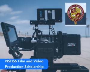 NSHSS Film and Video Production Scholarship