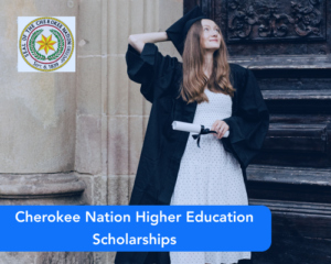 Cherokee Nation Higher Education Scholarships