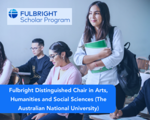 Fulbright Distinguished Chair in Arts, Humanities and Social Sciences (The Australian National University)