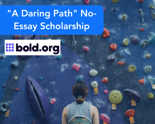 a daring path no essay scholarship