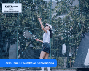 Texas Tennis Foundation Scholarships