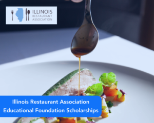 Illinois Restaurant Association Educational Foundation Scholarships