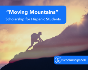 Moving Mountains Scholarship for Hispanic Students