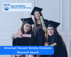 American Vacuum Society Graduate Research Award
