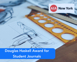 Douglas Haskell Award for Student Journals