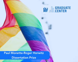 Paul Monette-Roger Horwitz Dissertation Prize