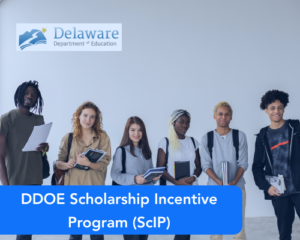 DDOE Scholarship Incentive Program (ScIP)