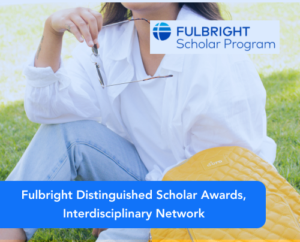 Fulbright Distinguished Scholar Awards, Interdisciplinary Network