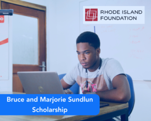 Bruce and Marjorie Sundlun Scholarship