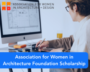 Association for Women in Architecture Foundation Scholarship